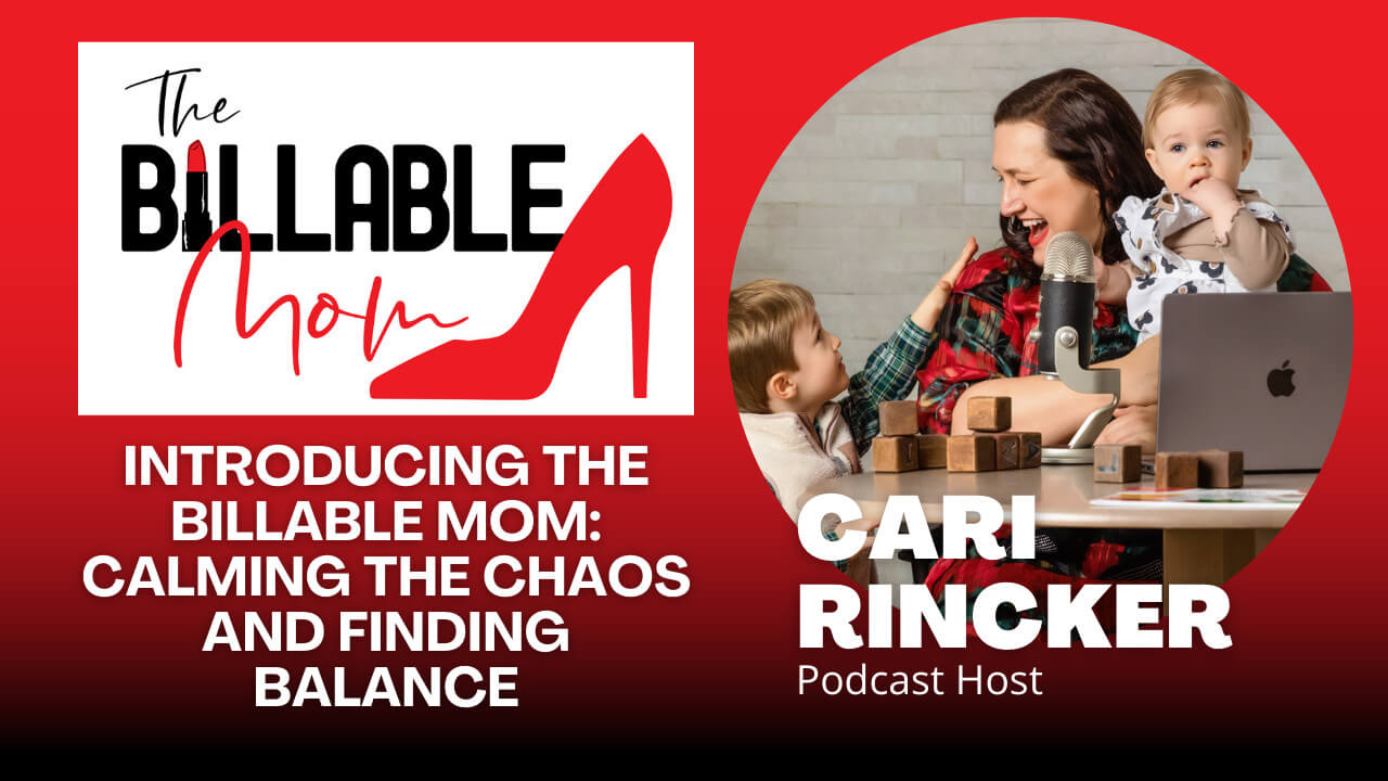 Featured image for “Introducing The Billable Mom: Calming the Chaos and Finding Balance”