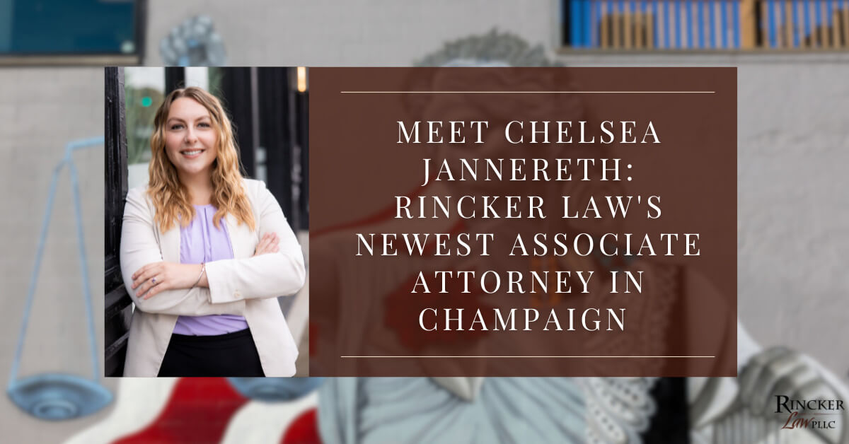 Featured image for “Meet Chelsea Jannereth: Rincker Law’s Newest Associate Attorney in Champaign”