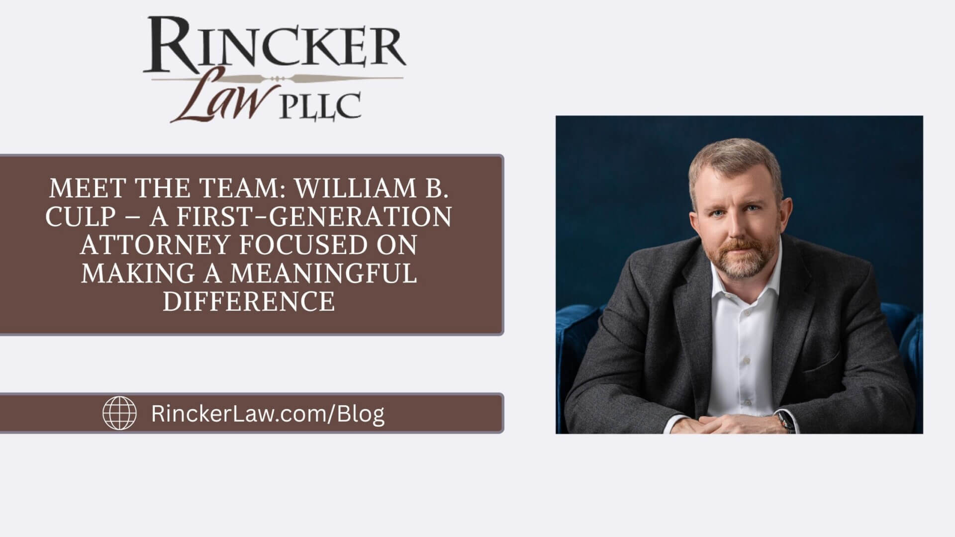 Featured image for “Meet the Team: William B. Culp – A First-Generation Attorney Focused on Making a Meaningful Difference”