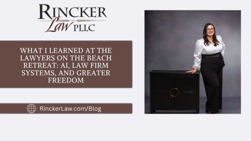 What I Learned at the Lawyers on the Beach Retreat: AI, Law Firm Systems, and Greater Freedom