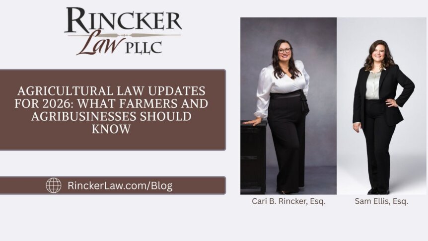 Agricultural Law Updates for 2026: What Farmers and Agribusinesses Should Know